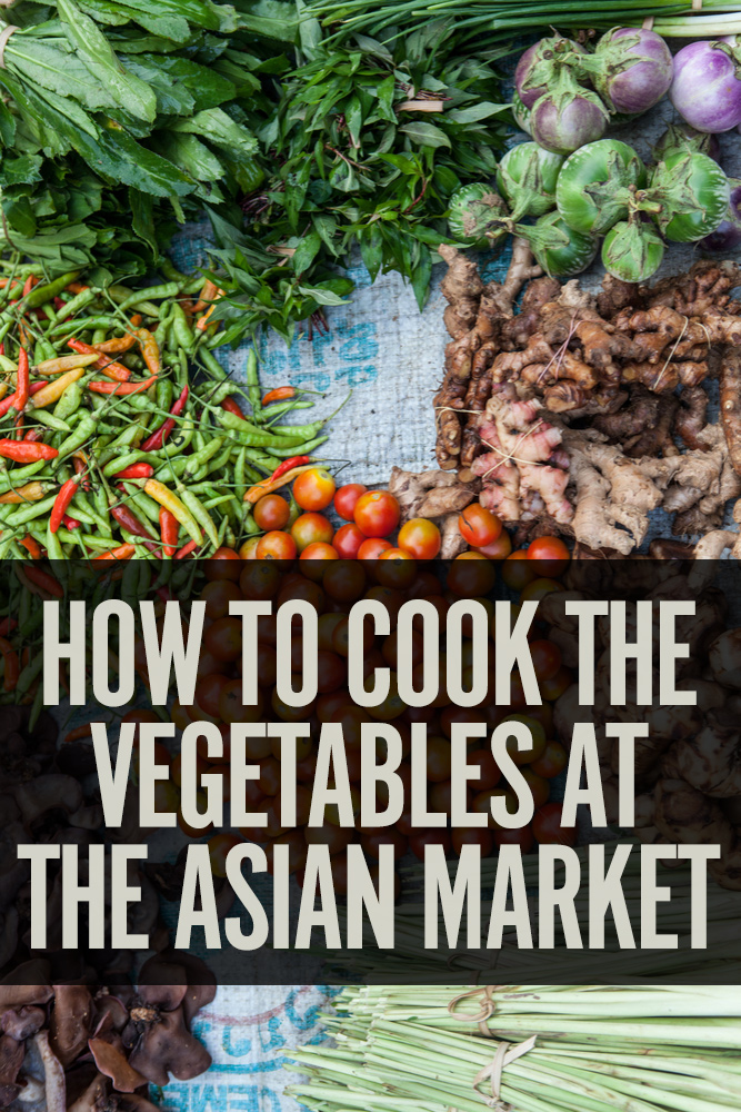 Find out how to use the amazing vegetables found at your local Asian market.