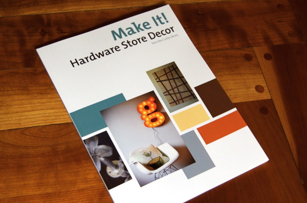 Cover of Make It! Hardware Store Decor, coming soon from the Curbly Library